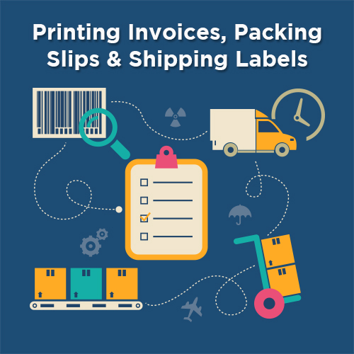 Printing Invoices, Packing Slips & Shipping Labels Blog
